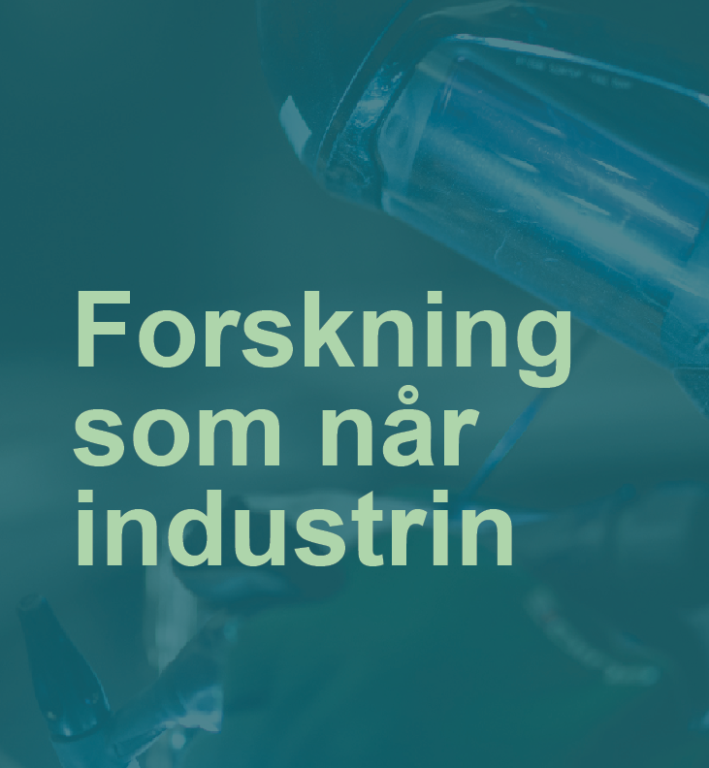 Industribild med grönt filter med texten Forskning som når industrin i ljusgrönt. Teknikworkshoppar
